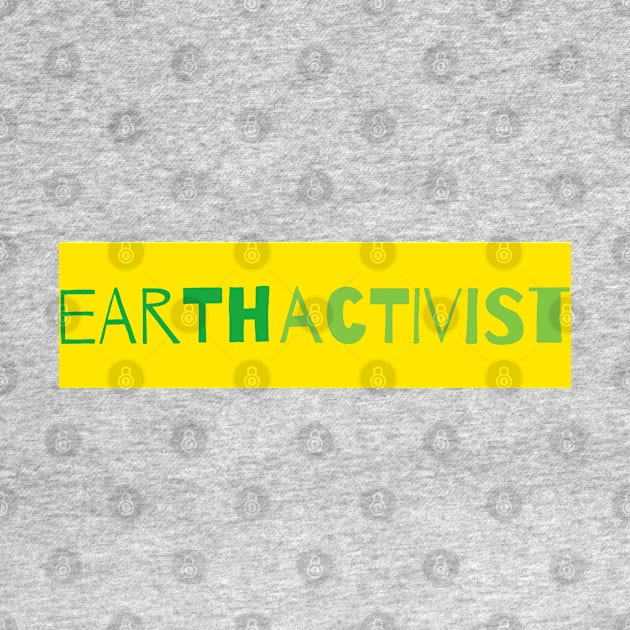 Earth Activist 2 by L'Appel du Vide Designs by Danielle Canonico